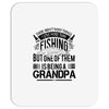 There Aren't  Many Things I Love More Than Fishing Mousepad