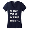 wish you were beer Women's V-Neck T-Shirt