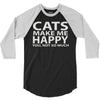 cats make me happy you, not so much 3/4 Sleeve Shirt