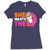 She Wants The D Dunkin Donuts Ladies Fitted T-Shirt