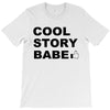 cool story bro T-Shirt