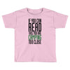 if you can read this, you are camping too close Toddler T-shirt