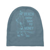 baech better have my money Baby Beanies