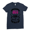 I Have a Pretty Wife I Also Have a Gun a Shovel and an Alibi Ladies Fitted T-Shirt