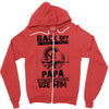 Back Off I Have A Crazy Papa And I am not Afraid To Use Him Zipper Hoodie