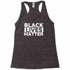 black lives matter Racerback Tank