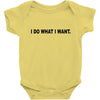 i do what i want Baby Bodysuit