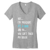 Yes...I'm Pregnant.It's a Boy! And No...You Can't Touch My Belly! Women's V-Neck T-Shirt