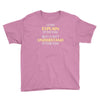 engineer's motto can't understand it for you Youth Tee