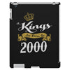 kings are born in 2000 iPad 3 and 4 Case