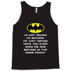 i'm not saying i'm batman funny Tank Top