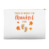 This is What I'm Thankful for Baby Accessory Pouches
