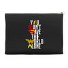 you can't save the world alone Accessory Pouches