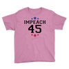 Impeach 45 Youth Tee