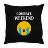 goodbye weekend Throw Pillow