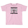 research porpoises Toddler T-shirt