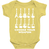 choose your weapon funny Baby Onesie