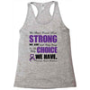 we don't know how strong we are until being strong is the only choice Racerback Tank