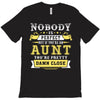 Nobody Is Perfect But If You Are An Aunt You Are Pretty Damn Close T-Shirt