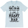 So... There's This Girl Who Kinda Stole My Heart She Calls Me Dad T-Shirt
