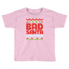 bad santa Toddler T-shirt