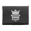 Queens Are Born In August Accessory Pouches
