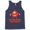 do you know the way Tank Top