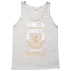 Kings Are Born In August But The Real Kings Are Born On August 30 Tank Top