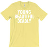 young beautiful deadly T-Shirt