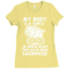 my body is a temple in which a lot of pigs have been sacificed Ladies Fitted T-Shirt