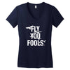 Fly You Fools Women's V-Neck T-Shirt