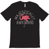 majestically awkward T-Shirt