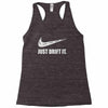 just drift it Racerback Tank