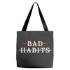 Bad Habits Tote Bags