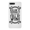 killing it crushing it and full of win iPhone 7 Plus Case