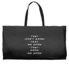 They Don't That We Know They Know We Know Weekender Totes