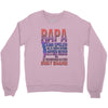 papa   body guard Crewneck Sweatshirt