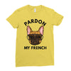 pardon my french Ladies Fitted T-Shirt