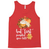 but first pumpkin spice latte, Tank Top