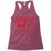 mom i love you more everyday Racerback Tank