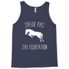 j'peux pas j'ai &eacute;quitation blc Tank Top