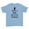 not a nerd (2) Youth Tee