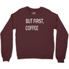 but firsh coffee Crewneck Sweatshirt