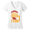 drink beer fuck fear Women's V-Neck T-Shirt