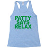 patty says relax Racerback Tank