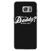 who's the daddy   me that's who! Samsung Galaxy S7