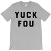 yuck fou T-Shirt