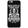 dont mess with my tackle iPhone 6/6s Case