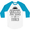 queens are born in march (2) 3/4 Sleeve Shirt