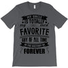 My Uncle Is Totally My Most Favorite Guy of All Time in the History of T-Shirt